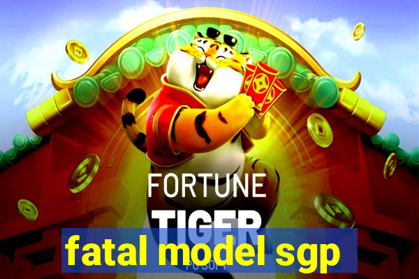 fatal model sgp